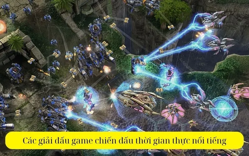 Các giải đấu game chiến đấu thời gian thực nổi tiếng