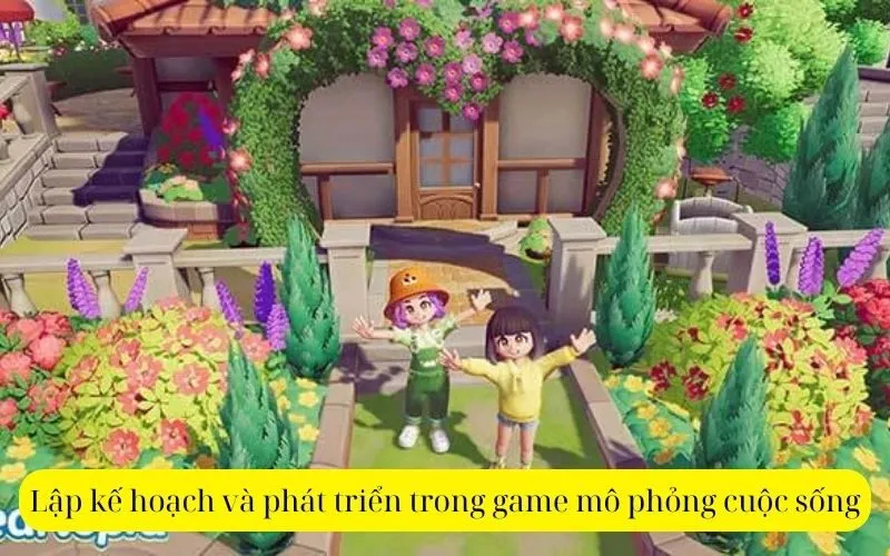 Lập kế hoạch và phát triển trong game mô phỏng cuộc sống