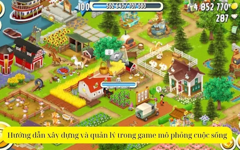 Hướng dẫn xây dựng và quản lý trong game mô phỏng cuộc sống