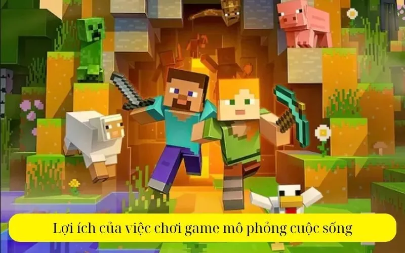 Lợi ích của việc chơi game mô phỏng cuộc sống