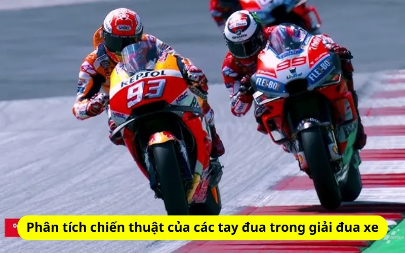 Phân tích chiến thuật của các tay đua trong giải đua xe