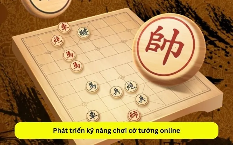 Phát triển kỹ năng chơi cờ tướng online