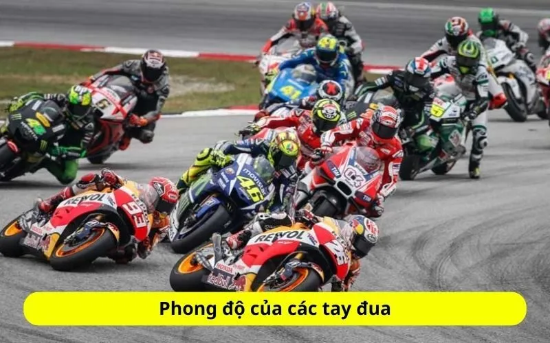 Phong độ của các tay đua