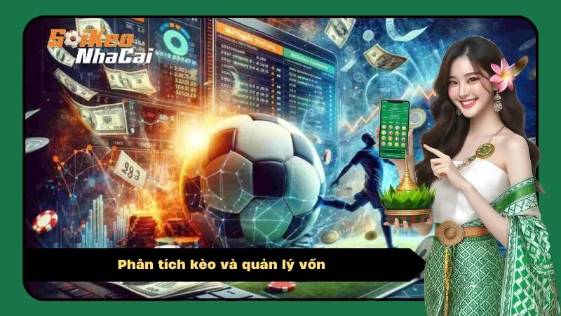 Phân tích kèo và quản lý vốn