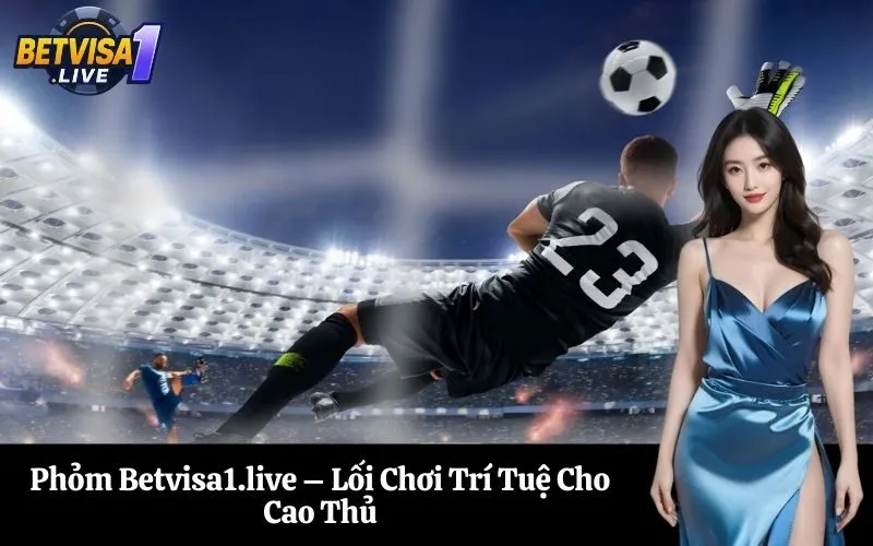 Phỏm Betvisa1.live – Lối Chơi Trí Tuệ Cho Cao Thủ