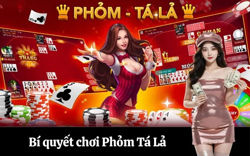 Bí quyết chơi Phỏm Tá Lả