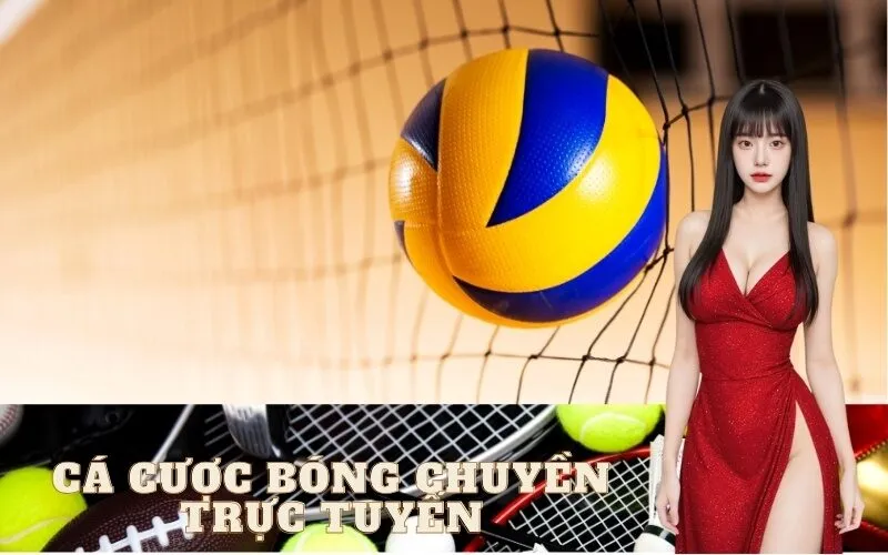 cá cược bóng chuyền trực tuyến