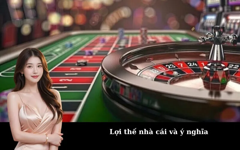 Lợi thế nhà cái và ý nghĩa